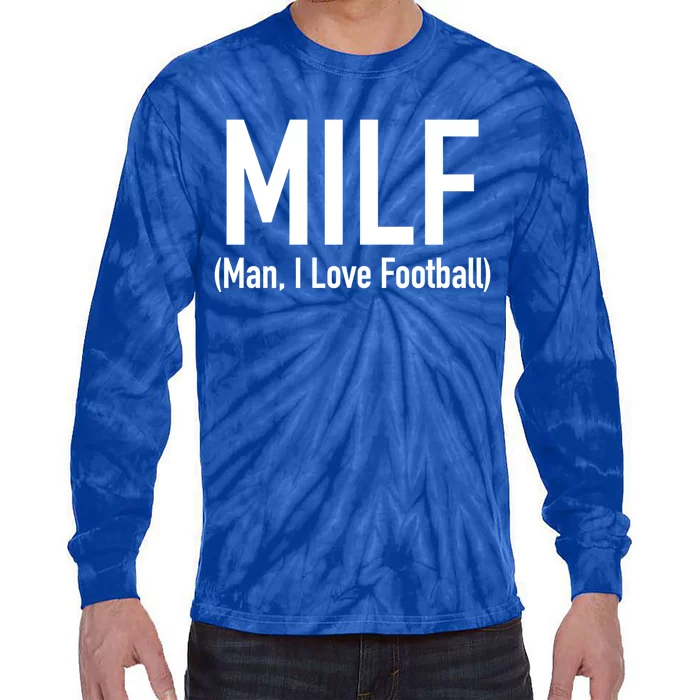 Milf Great Gift I Love Football 'S Funny Great Gift Tie-Dye Long Sleeve Shirt