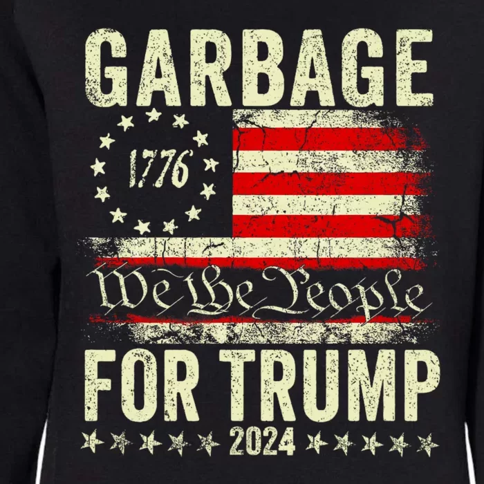 Make Garbage Great Again Garbage For Trump 2024 Womens California Wash Sweatshirt