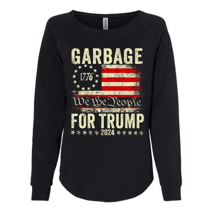 Make Garbage Great Again Garbage For Trump 2024 Womens California Wash Sweatshirt