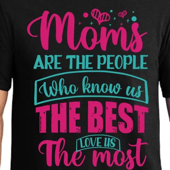 Mom Great Gift Moms Are The People Who Know Us The Best Meaningful Gift Pajama Set