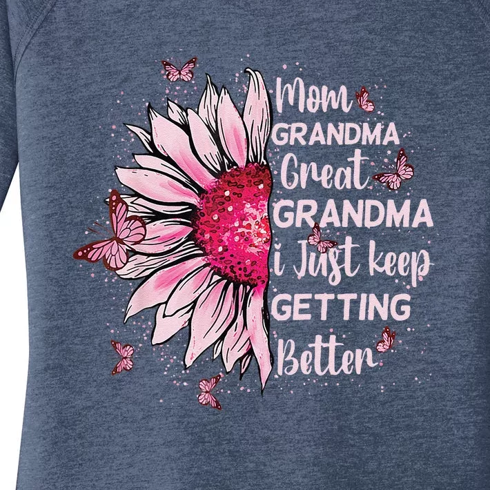 Mom Grandma Great Grandma I Just Keep Getting Better Mother Women's Perfect Tri Tunic Long Sleeve Shirt