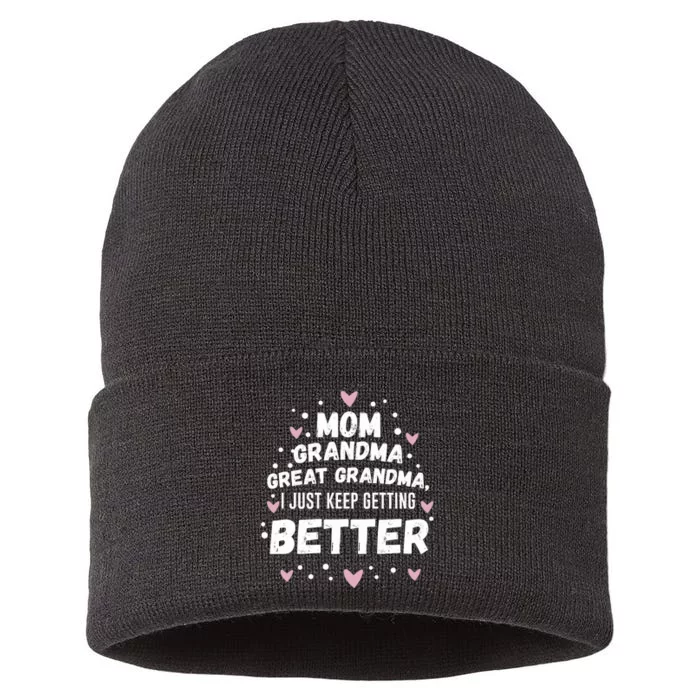 Mom Grandma Great Grandma, I Just Keep Getting Better Sustainable Knit Beanie