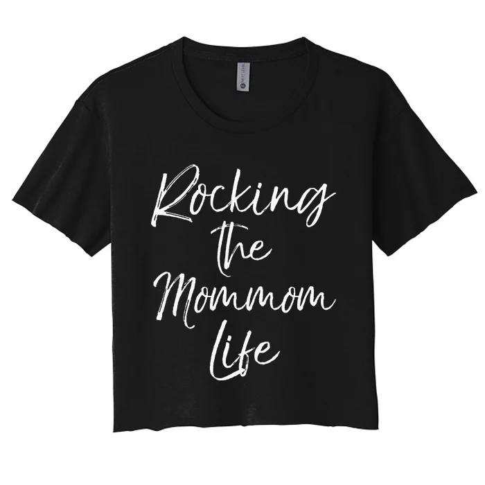 Music Grandma Gift From Grandkids Rocking The Mommom Life Women's Crop Top Tee