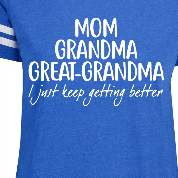 Mom Grandma Great Grandma I Just Keep Getting Better Enza Ladies Jersey Football T-Shirt