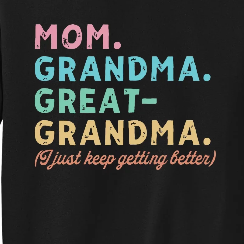 Mom Grandma Greatgrandma Tall Sweatshirt