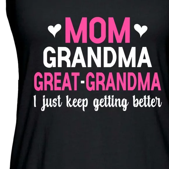 Mom Grandma Great Grandma I Just Keep Getting Better Mother Ladies Essential Flowy Tank