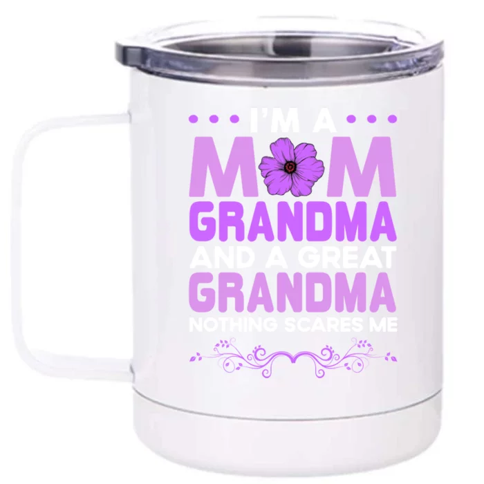 Mom Grandma Great Grandma Nothing Scare Me Funny Grandmother Cool Gift Front & Back 12oz Stainless Steel Tumbler Cup