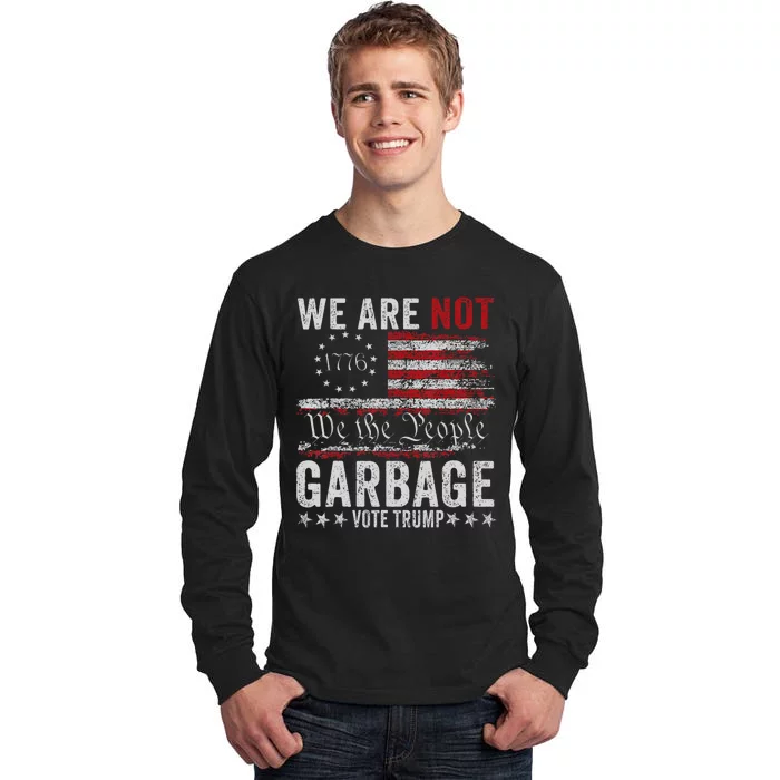 Make Garbage Great Again Garbage For Trump 2024 Tall Long Sleeve T-Shirt