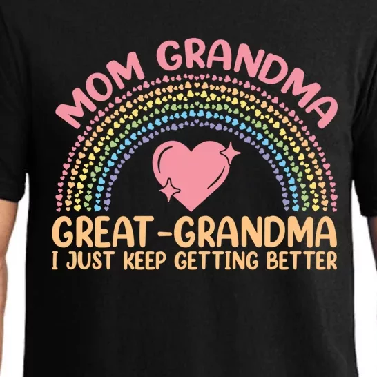 Mom Grandma Greatgiftgrandma I Just Keep Getting Better Gift Pajama Set