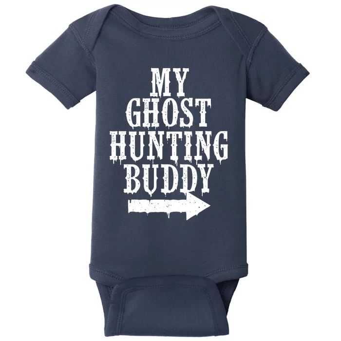 My Ghost Hunting Buddy Paranormal Investigator Halloween Baby Bodysuit