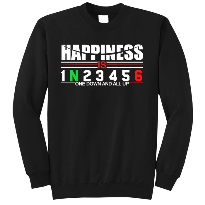 Motorcycle Gifts Happiness Is One Down And All Up Sweatshirt