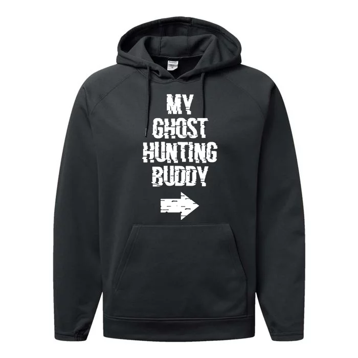 My Ghost Hunting Buddy Ghost Hunt Right Arrow Performance Fleece Hoodie