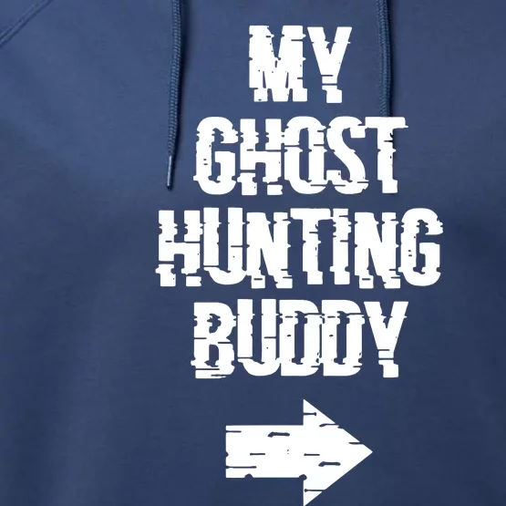 My Ghost Hunting Buddy Ghost Hunt Right Performance Fleece Hoodie