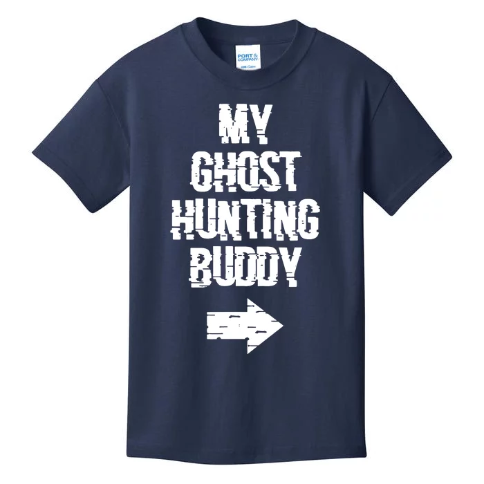 My Ghost Hunting Buddy Ghost Hunt Right Kids T-Shirt