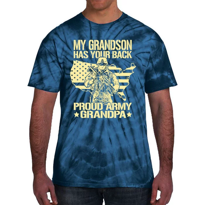 My Grandson Has Your Back Proud Army Grandpa Gift Tie-Dye T-Shirt