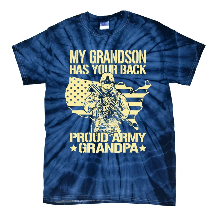 My Grandson Has Your Back Proud Army Grandpa Gift Tie-Dye T-Shirt