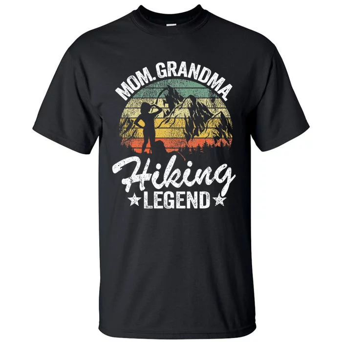 Mom Grandma Hiking Legend Outdoor Retro Hiker Women Hiking Tall T-Shirt