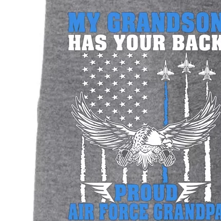 My Grandson Has Your Back Proud Air Force Grandpa Military Gift Doggie 3-End Fleece Hoodie