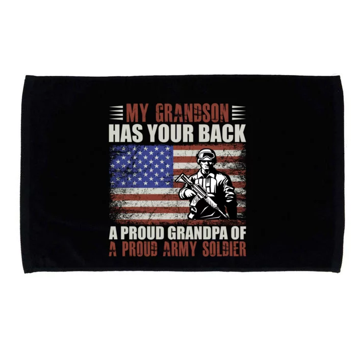 My Grandson Has Your Back, Proud Grandpa Of A Army Soldier Microfiber Hand Towel