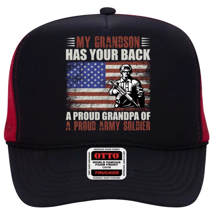 My Grandson Has Your Back, Proud Grandpa Of A Army Soldier High Crown Mesh Trucker Hat