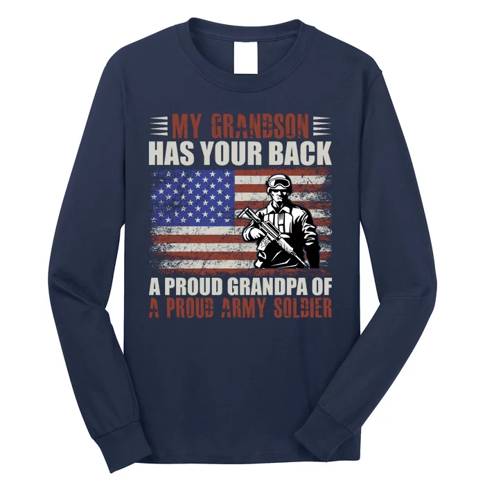 My Grandson Has Your Back, Proud Grandpa Of A Army Soldier Long Sleeve Shirt