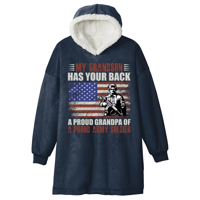 My Grandson Has Your Back, Proud Grandpa Of A Army Soldier Hooded Wearable Blanket