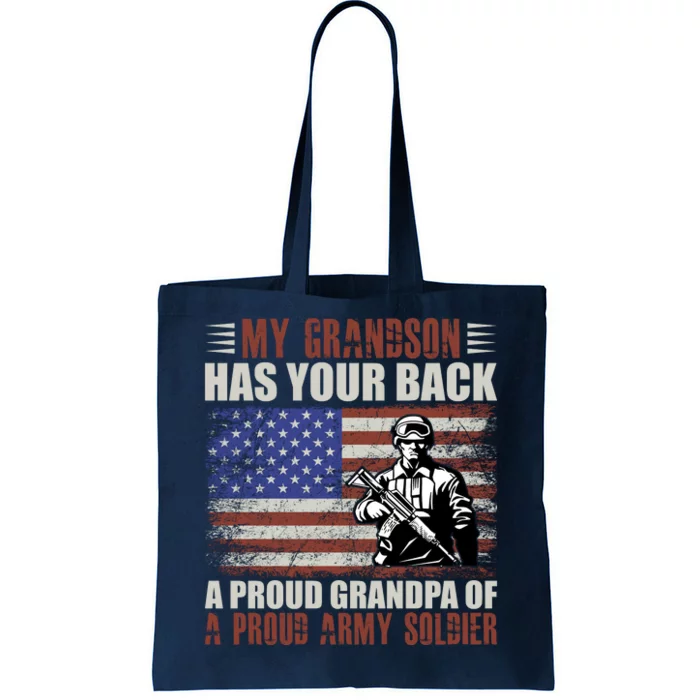 My Grandson Has Your Back, Proud Grandpa Of A Army Soldier Tote Bag