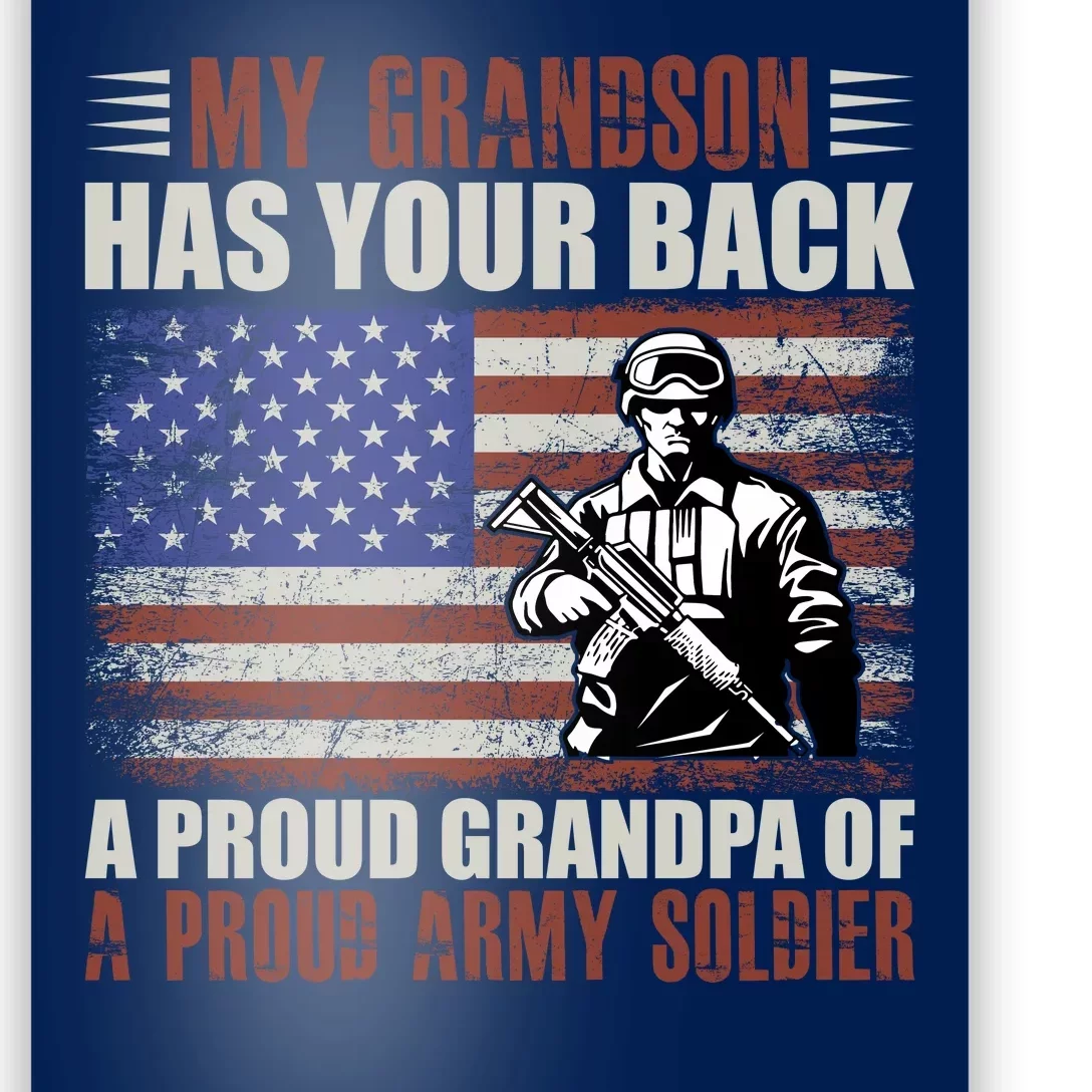 My Grandson Has Your Back, Proud Grandpa Of A Army Soldier Poster