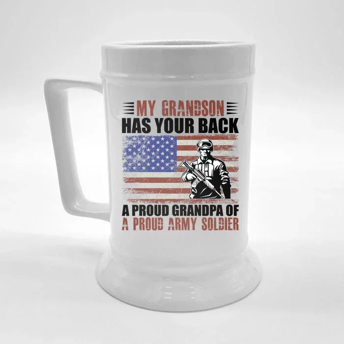 My Grandson Has Your Back, Proud Grandpa Of A Army Soldier Front & Back Beer Stein