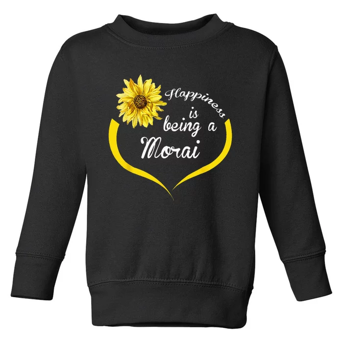 Morai Gift Happiness Is Being A Morai Toddler Sweatshirt