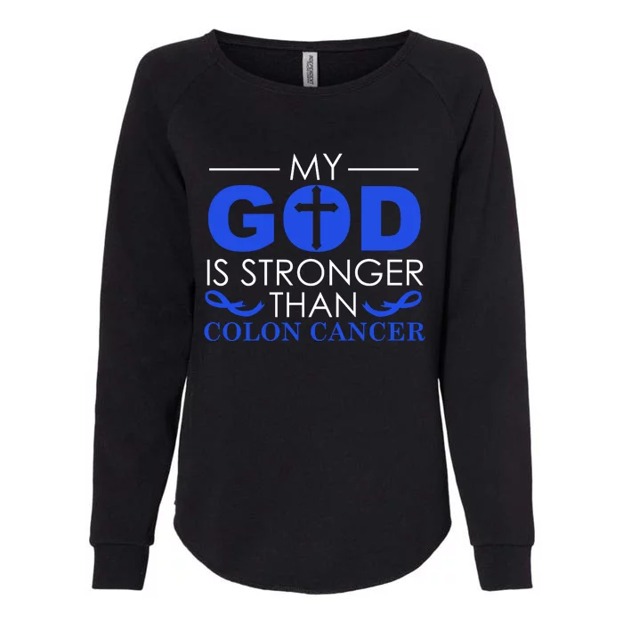 My God Is Stronger Than Colon Cancer Awareness Chrisitan Gift Womens California Wash Sweatshirt