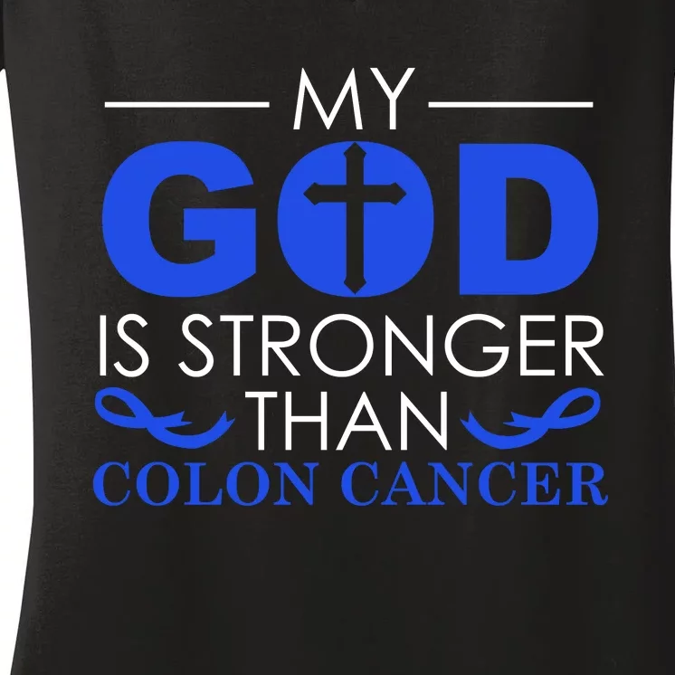 My God Is Stronger Than Colon Cancer Awareness Chrisitan Gift Women's V-Neck T-Shirt