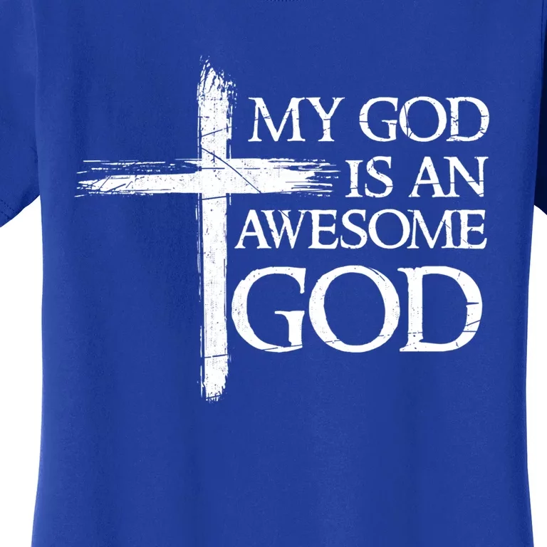 My God Is An Awesome God Prayer Gift Women's T-Shirt