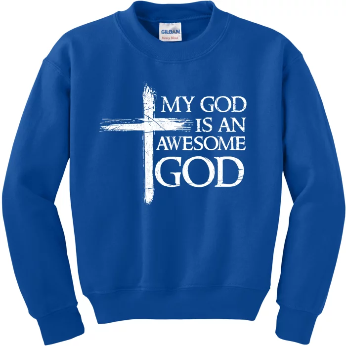 My God Is An Awesome God Prayer Gift Kids Sweatshirt