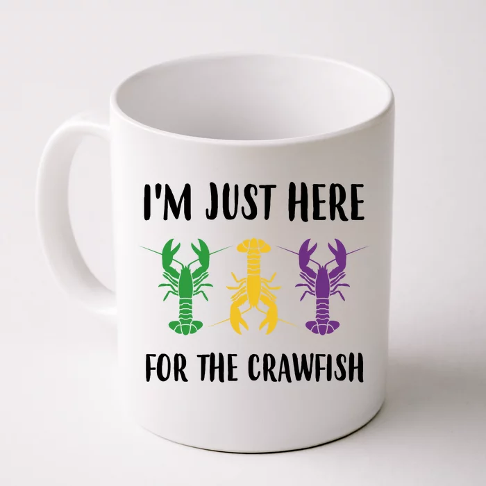 Mardi Gras Im Just Here For The Crawfish Front & Back Coffee Mug