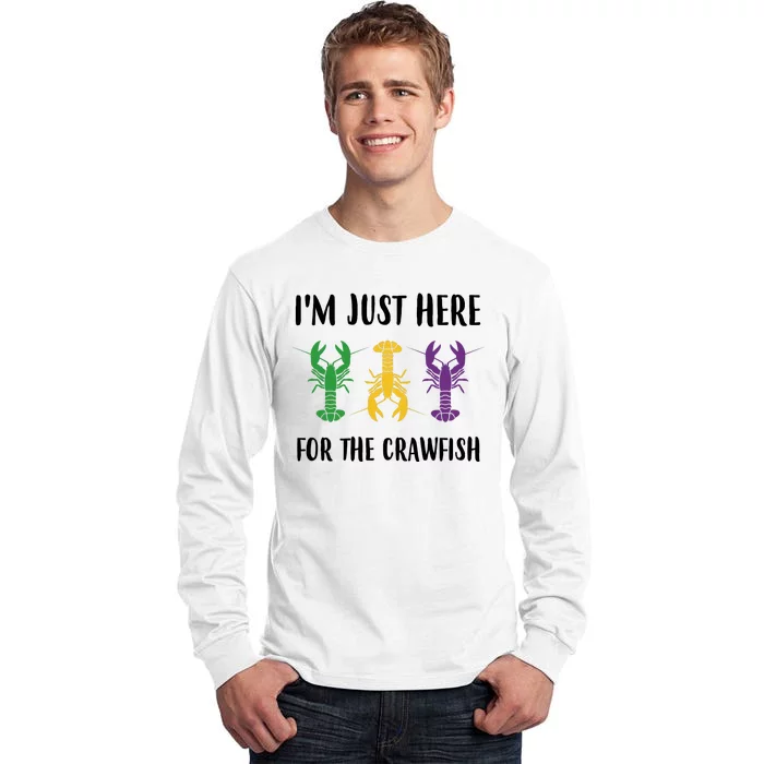 Mardi Gras Im Just Here For The Crawfish Tall Long Sleeve T-Shirt