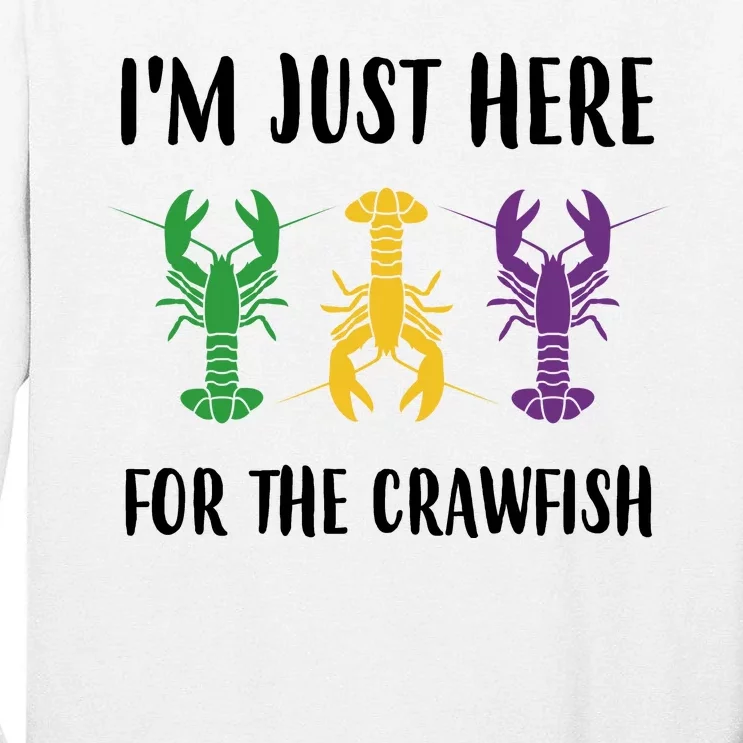 Mardi Gras Im Just Here For The Crawfish Tall Long Sleeve T-Shirt