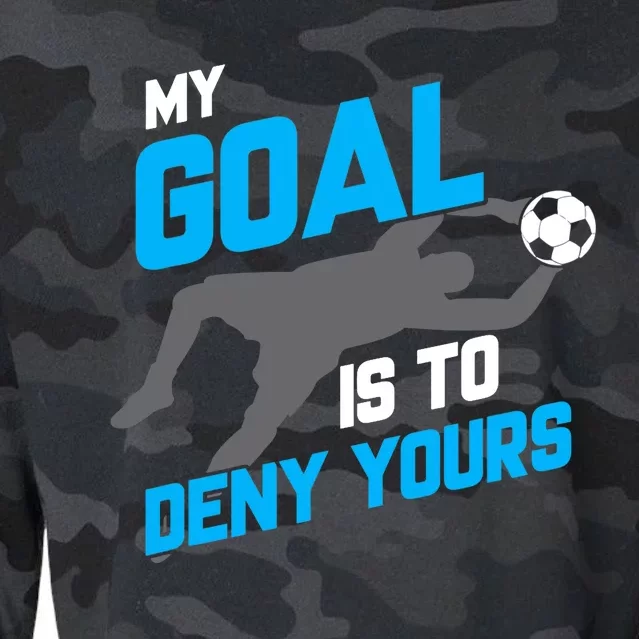 My Goal Is To Deny Yours Soccer Goalie Funny Soccer Ball Cropped Pullover Crew