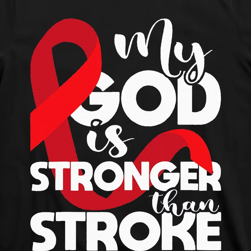 My God Is Stronger Than Stroke Red Ribbon Brain Attack T-Shirt