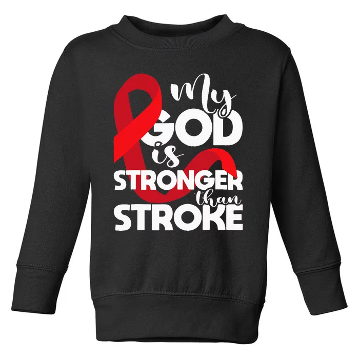 My God Is Stronger Than Stroke Red Ribbon Brain Attack Toddler Sweatshirt