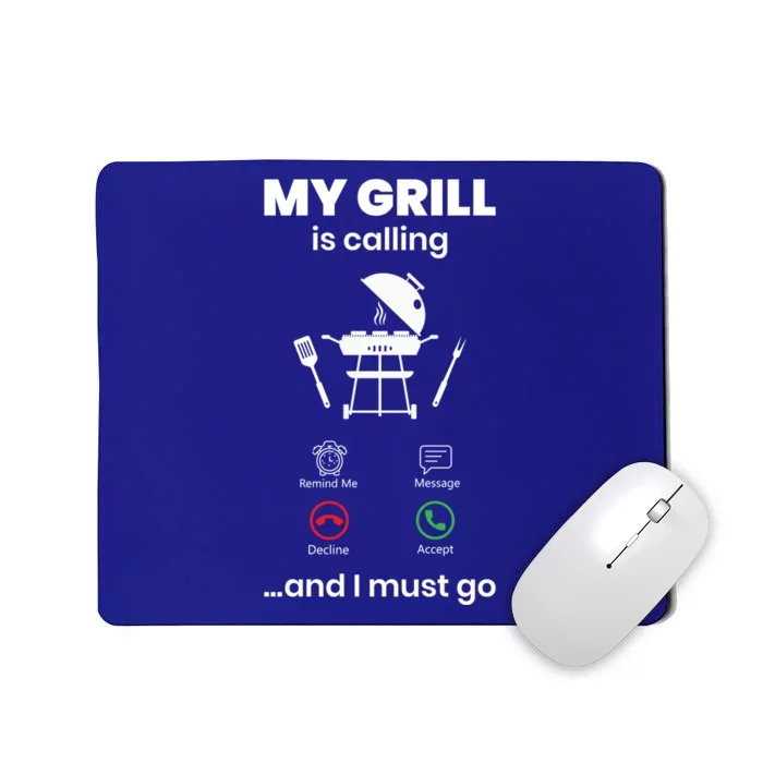 My Grill Is Calling And I Must Go Grill Master Grilling Bbq Gift Mousepad