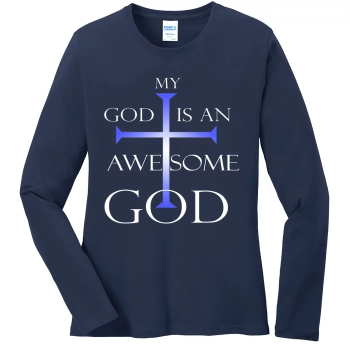 My God Is An Awesome God Christian Religious Ladies Long Sleeve Shirt