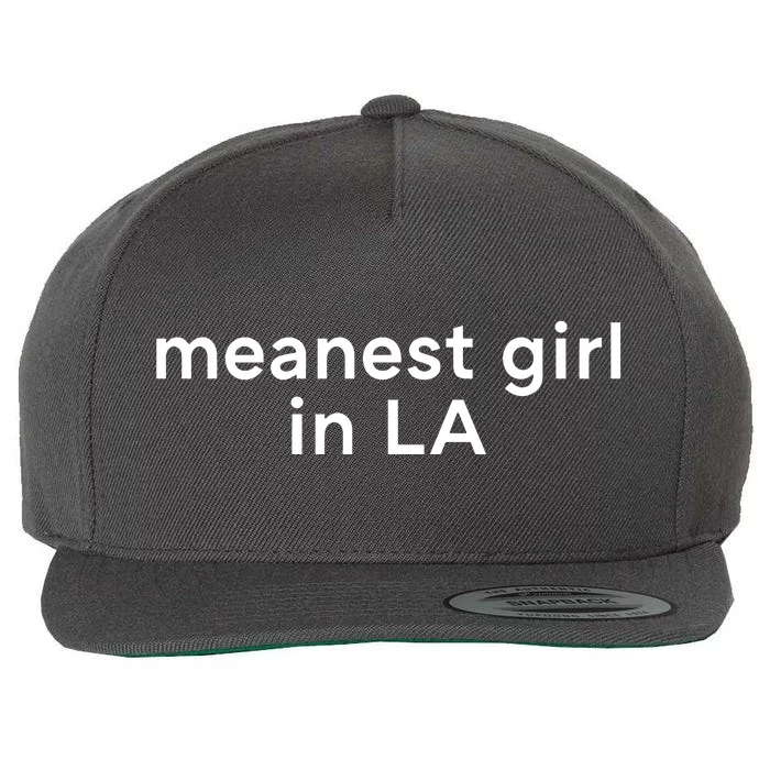 Meanest Girl In La Wool Snapback Cap