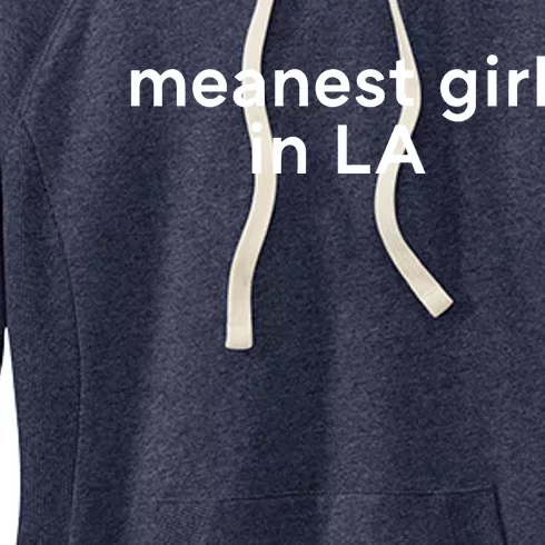 Meanest Girl In La Women's Fleece Hoodie