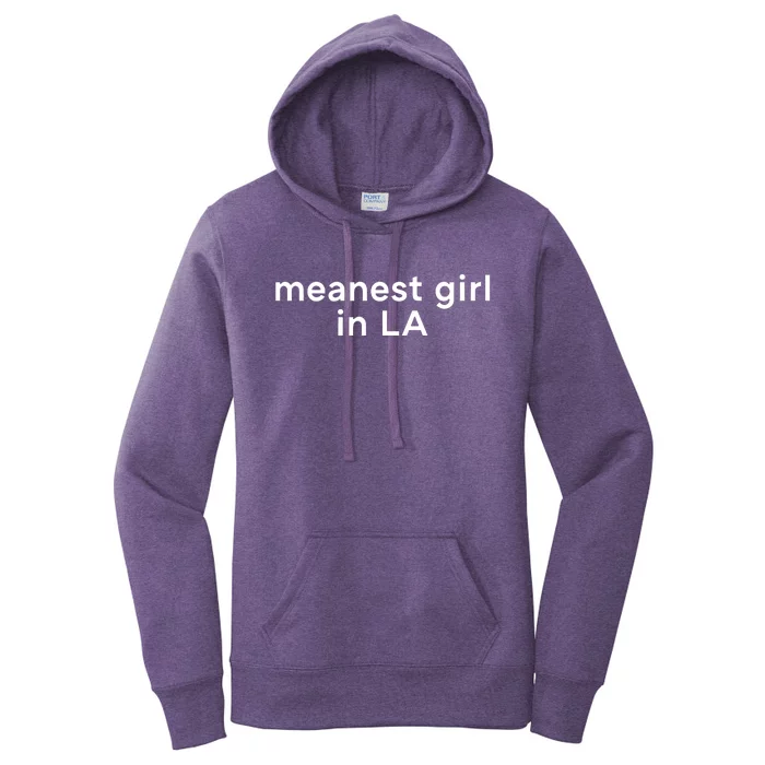 Meanest Girl In La Women's Pullover Hoodie