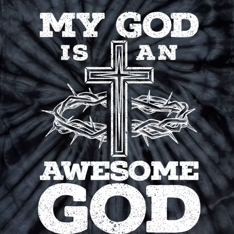 My God Is An Awesome God Christian Religious Tie-Dye T-Shirt