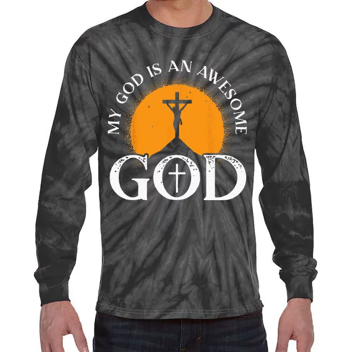 My God Is An Awesome God Prayer Christian Religious Bible Tie-Dye Long Sleeve Shirt