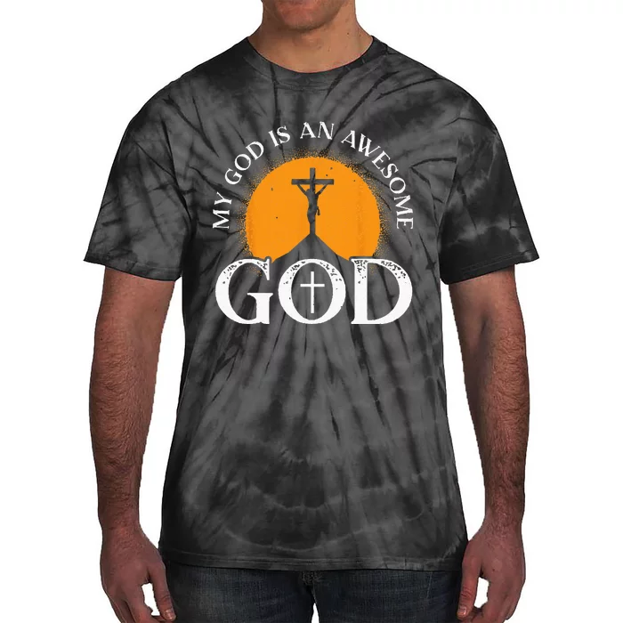 My God Is An Awesome God Prayer Christian Religious Bible Tie-Dye T-Shirt