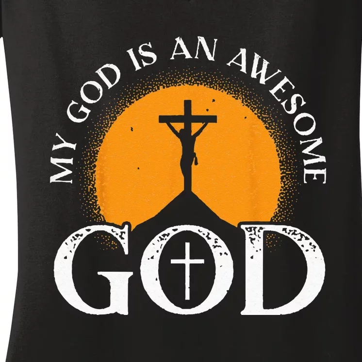 My God Is An Awesome God Prayer Christian Religious Bible Women's V-Neck T-Shirt