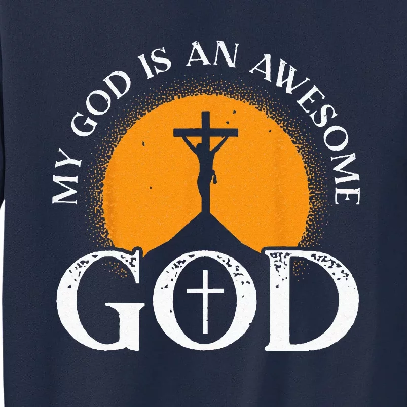 My God Is An Awesome God Prayer Christian ReligiousBible Tall Sweatshirt